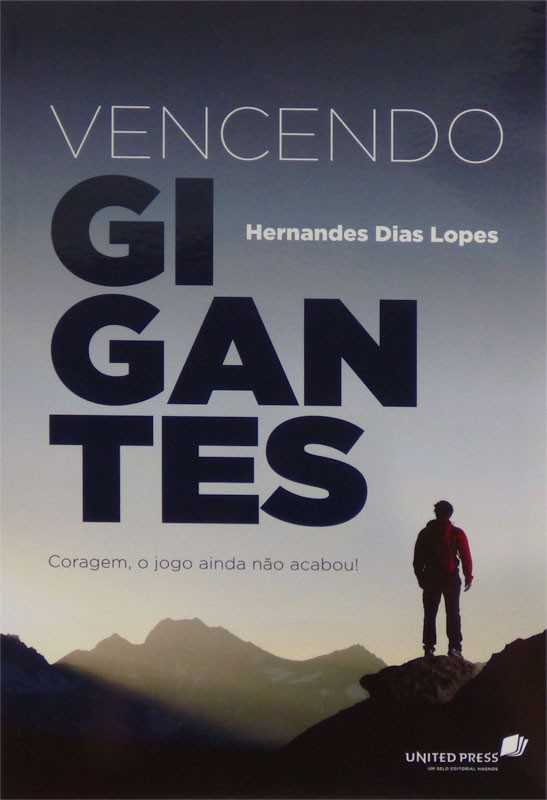 Vencendo Gigantes, Hernandes D. Lopes - United Press