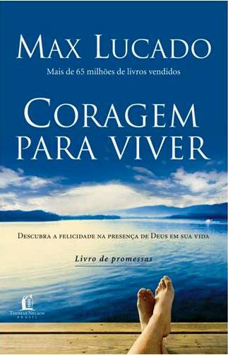 Coragem Para Viver, Max Lucado - Thomas Nelson
