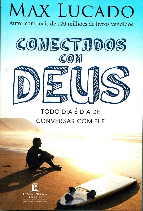 Conectados com Deus, Max Lucado - Thomas Nelson