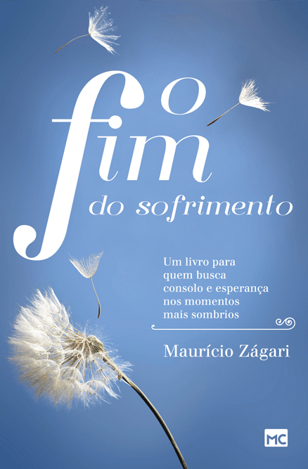 O Fim do Sofrimento, Mauricio Zagari - Mundo Cristão
