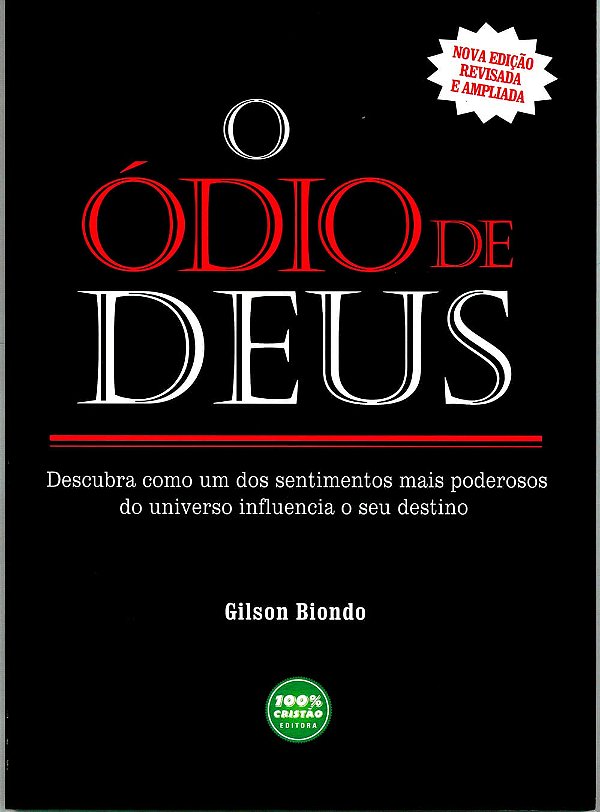 O Ódio de Deus, Gilson Biondo - 100% Cristão #20AnosDe100%