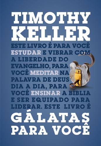 Gálatas Para Você, Timothy Keller - Vida Nova