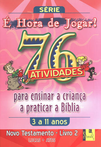 Série é Hora de Jogar 76 Atividades Novo Testamento- Volume 02