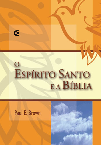 O Espírito Santo e a Bíblia, Paul E. Brown - Cultura Cristã