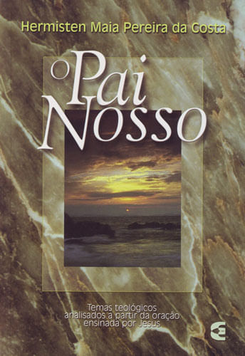 O Pai Nosso, Hermisten Costa - Cultura Cristã