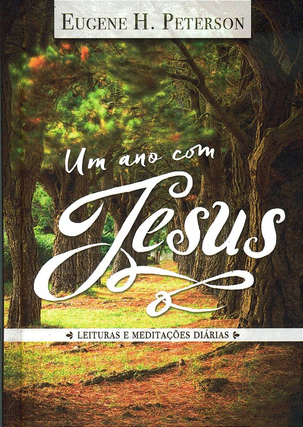Um Ano com Jesus, Eugene H Peterson - Ultimato