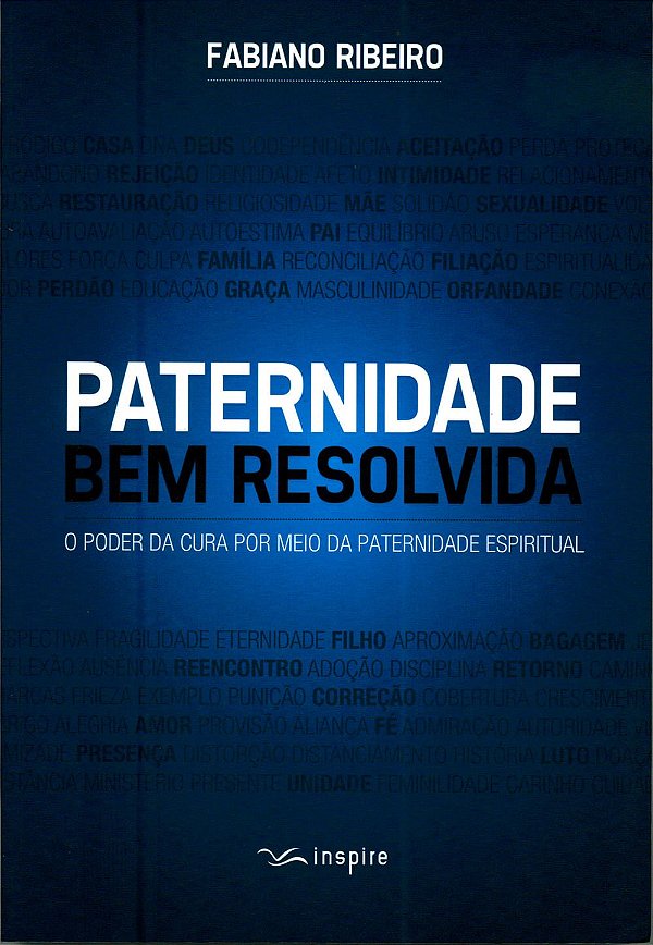 Paternidade Bem Resolvida, Fabiano Ribeiro - Inspire
