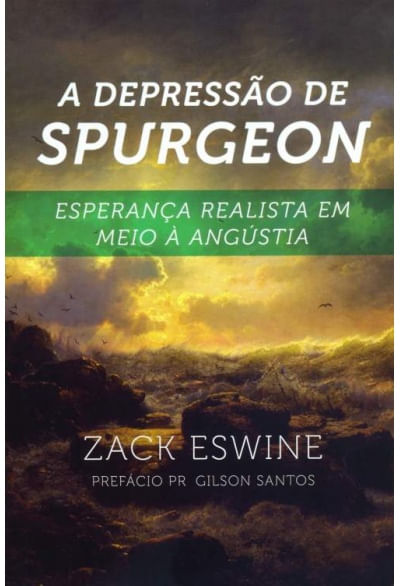 A Depressão de Spurgeon, Zack Eswine - Fiel #20AnosDe100%