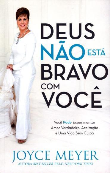 Deus não está Bravo com Você, Joyce Meyer - Bello