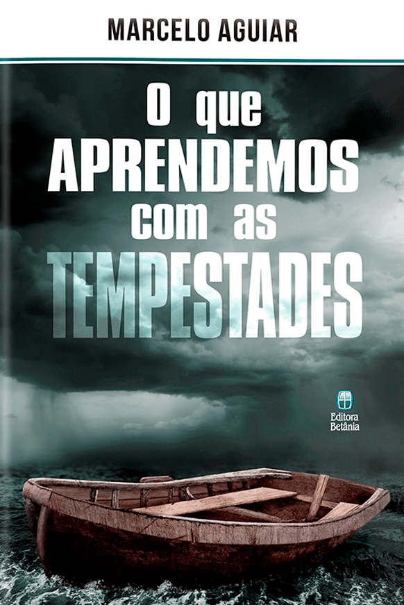 O Que Aprendemos com as Tempestades, J W Jepson,Marcelo Aguiar - Betânia