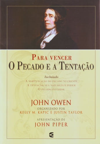 Para Vencer o Pecado e a Tentação, John Owen - Cultura Cristã