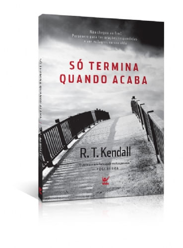Só Termina Quando Acaba, R. T. Kendall - Vida #20AnosDe100%