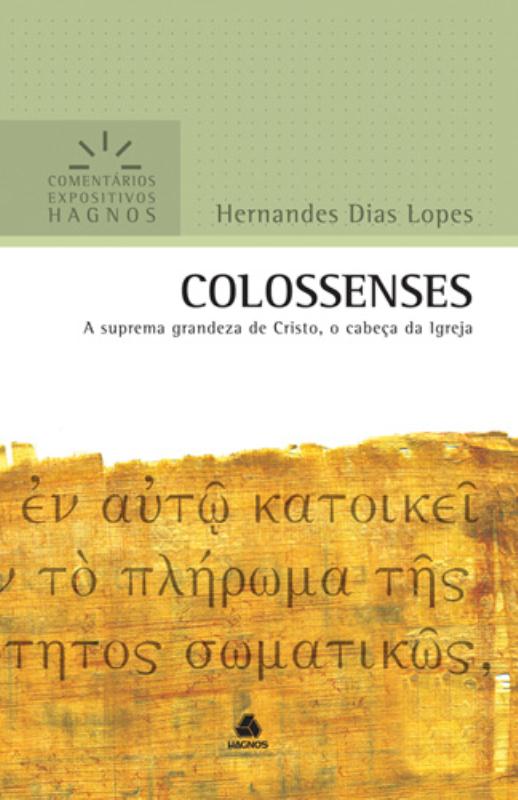 Colossenses - Série Comentários Expositivos, Hernandes D. Lopes - Hagnos