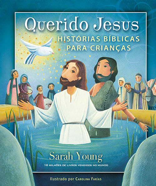 Querido Jesus Histórias Bíblicas para Crianças
