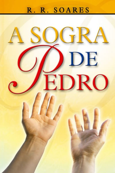 A Sogra de Pedro, R R Soares - Graça