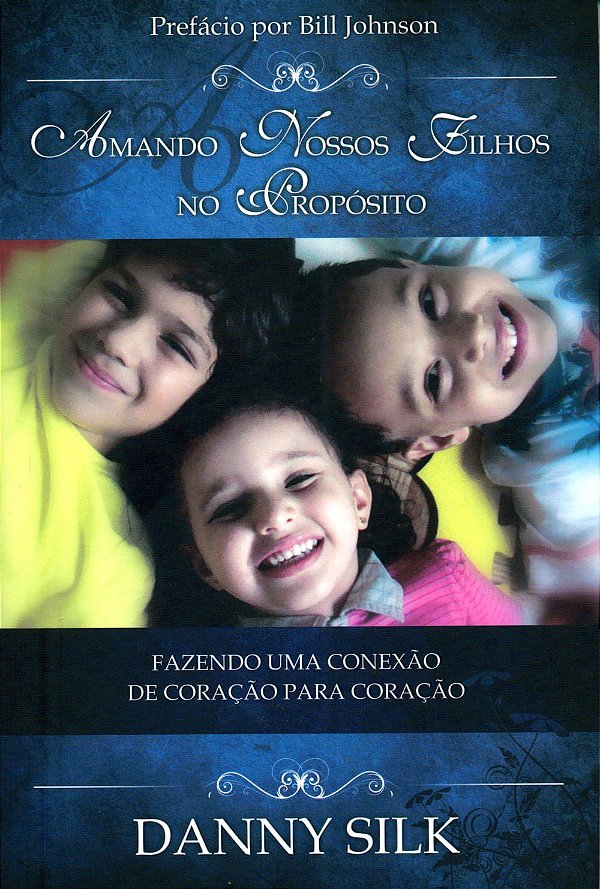 Amando Nossos Filhos no Propósito, Danny Silk