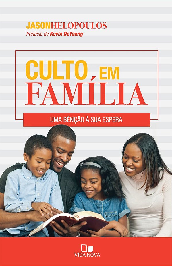 Culto em Família, Jason Helopoulos - Vida Nova