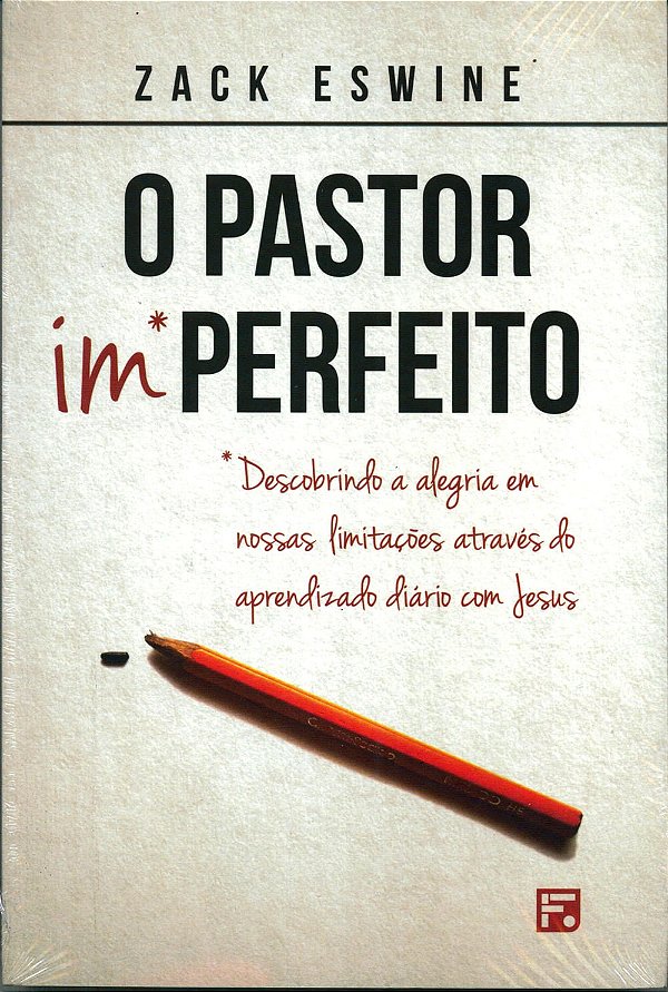 O Pastor Imperfeito, Zack Eswine - Fiel #20AnosDe100%