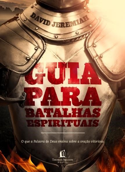 Guia para Batalhas Espirituais, David Jeremiah - Thomas Nelson
