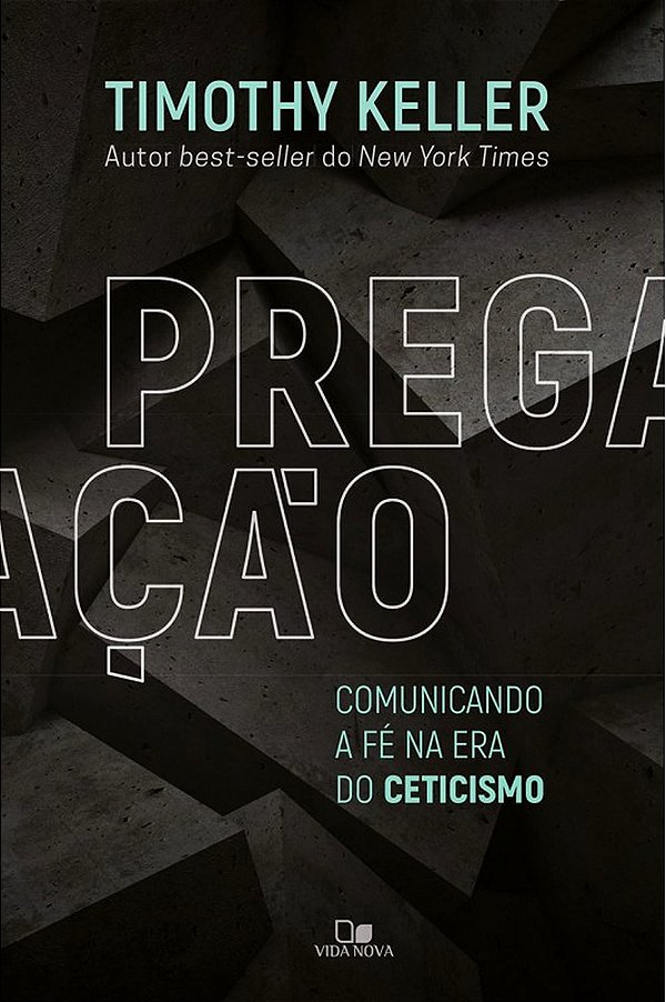 Pregação, Timothy Keller - Vida Nova
