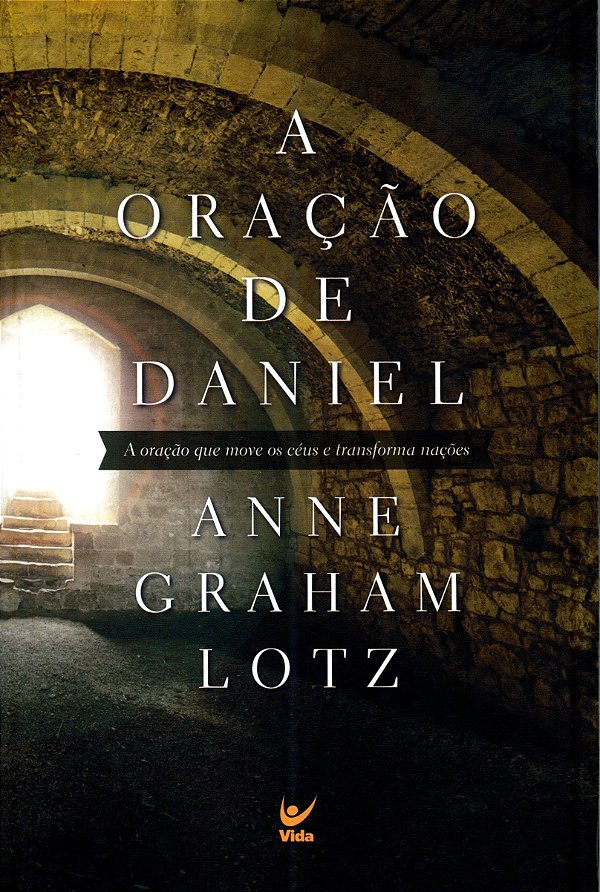 A Oração de Daniel, Anne Graham Lotz - Vida #20AnosDe100%