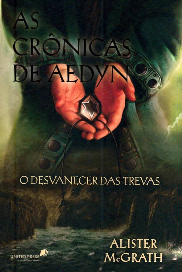 As Crônicas de Aedyn, Alister E Mcgrath - United Press