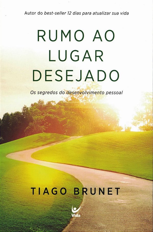 Rumo ao Lugar Desejado, Tiago Brunet - Vida #20AnosDe100%