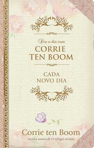 Dia a Dia com Corrie Ten Boom, Corrie Ten Boom - Pão Diário