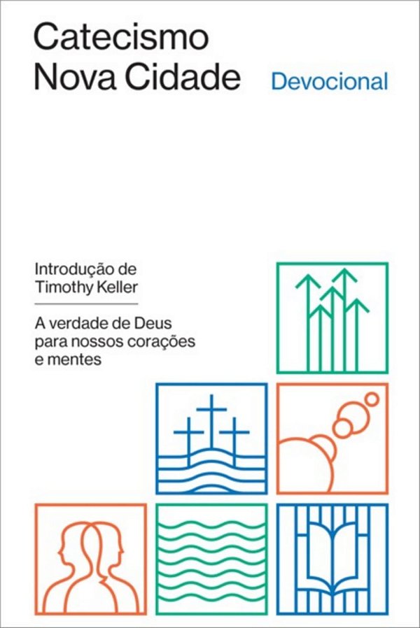 Catecismo Nova Cidade, Timothy Keller - Fiel #20AnosDe100%