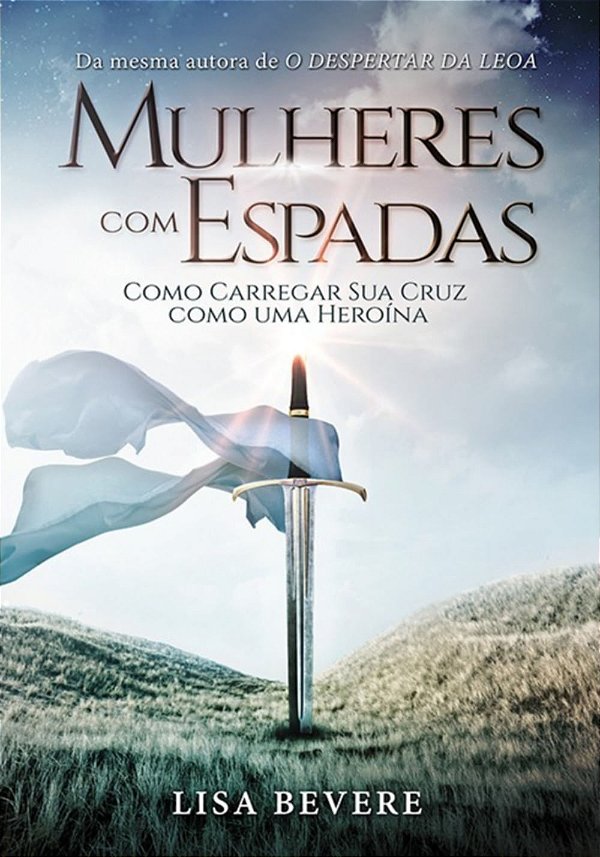Mulheres Com Espadas, Lisa Bevere - Editora Chara