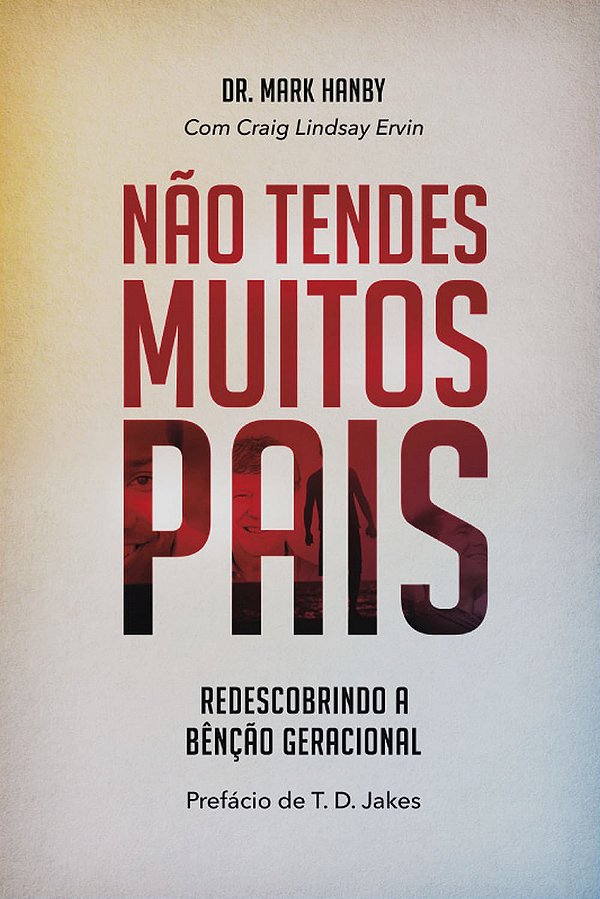 Não Tendes Muitos Pais, Mark Hanby - Editora Chara