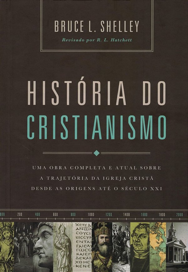 História do Cristianismo, Bruce L Shelley - Thomas Nelson