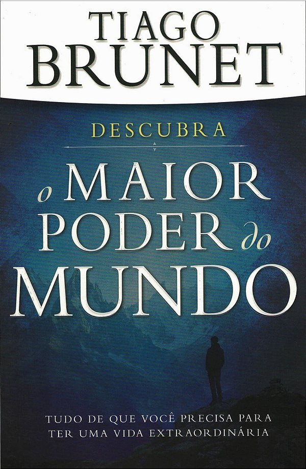 Descubra o Maior Poder do Mundo, Tiago Brunet - Vida #20AnosDe100%