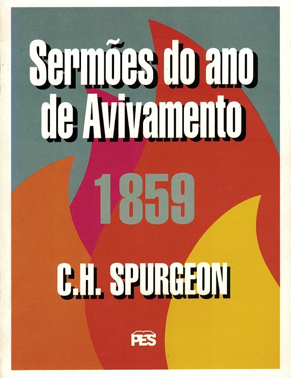 Sermões do Ano de Avivamento, Charles Spurgeon - PES