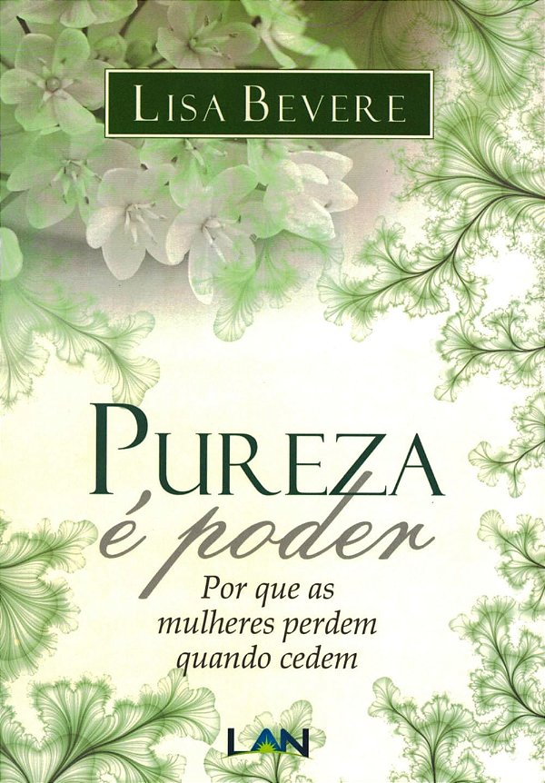 Pureza é Poder, Lisa Bevere - LAN