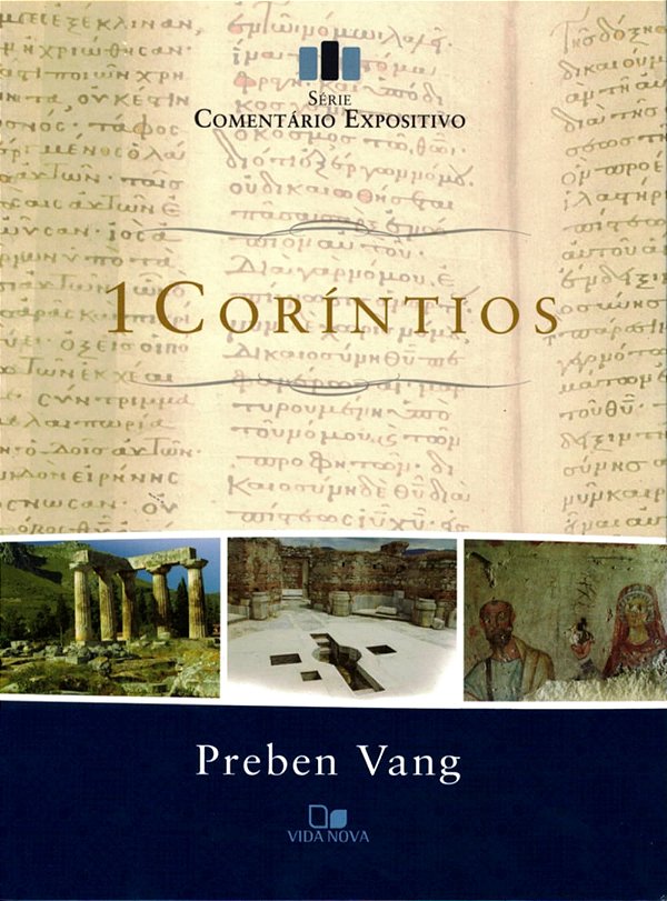 Série Comentário Expositivo 1 Coríntios, Preben Vang - Vida Nova