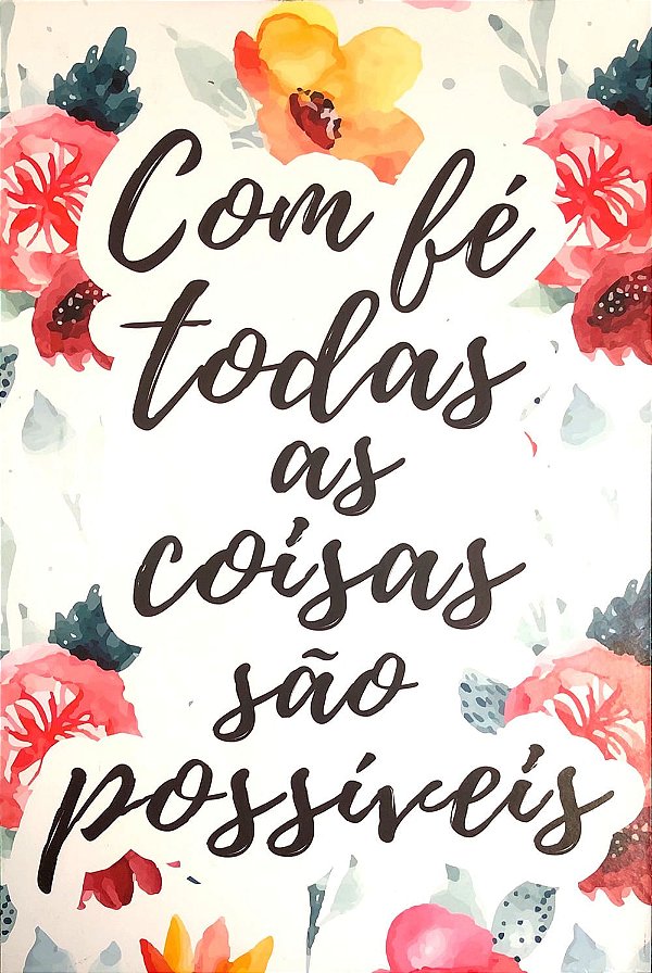 Quadro MDF Grande - Com Fé Todas as Coisas