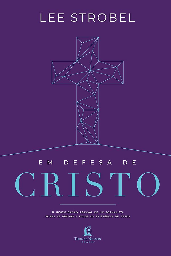 Em Defesa De Cristo, Lee Strobel - Thomas Nelson