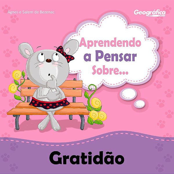 Aprendendo A Pensar Sobre... Gratidão #20AnosDe100%