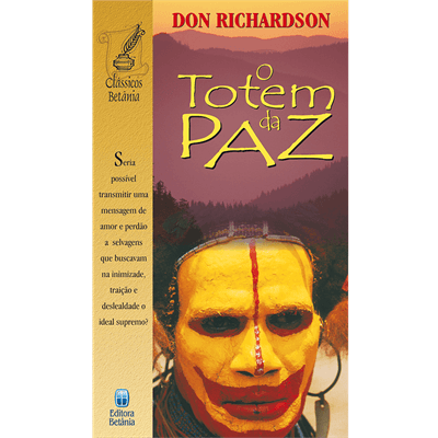 O Totem Da Paz, Don Richardson - Betânia