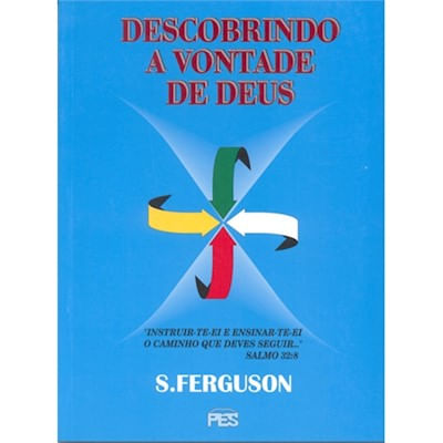 Descobrindo A Vontade De Deus, S. Ferguson - PES