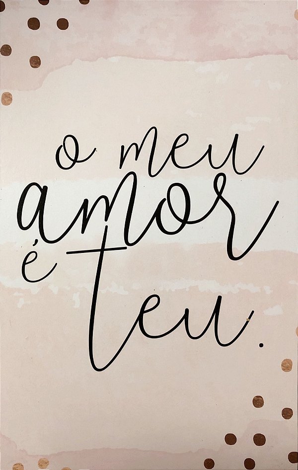 Quadro MDF Grande - O Meu Amor