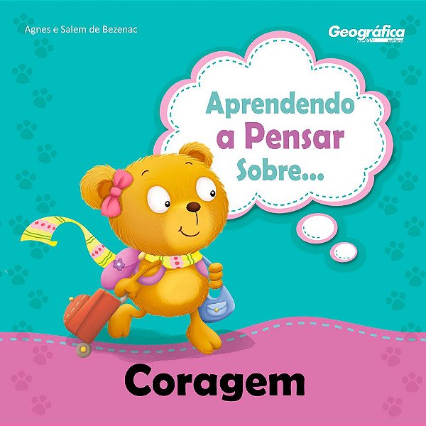Aprendendo A Pensar Sobre... Coragem #20AnosDe100%