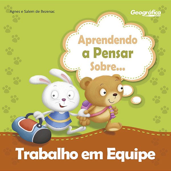 Aprendendo A Pensar Sobre... Trabalho Em Equipe