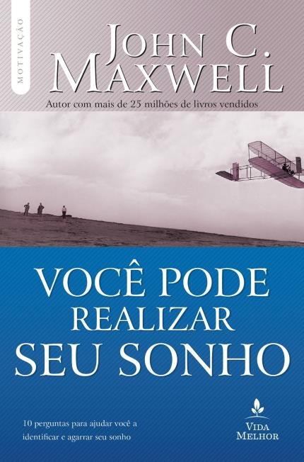 Você Pode Realizar Seu Sonho Nova Edição, John C Maxwell - Thomas Nelson