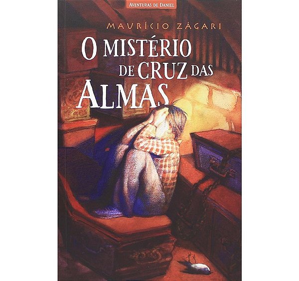 O Mistério de Cruz das Almas, Mauricio Zagari - Mundo Cristão