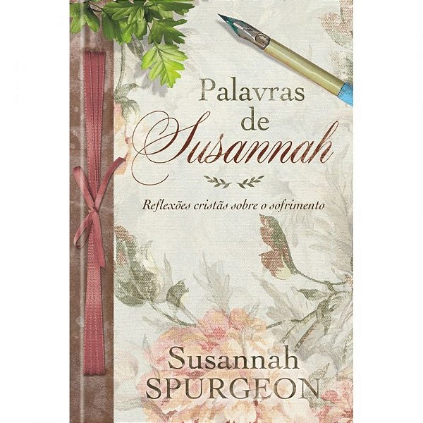 Palavras De Susannah, Susannah Spurgeon - Pão Diário