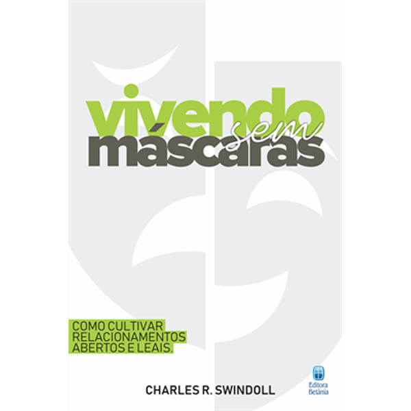 Vivendo Sem Máscaras, Charles R. Swindoll - Betânia
