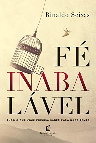 Fé Inabalável, Rinaldo Seixas - Thomas Nelson