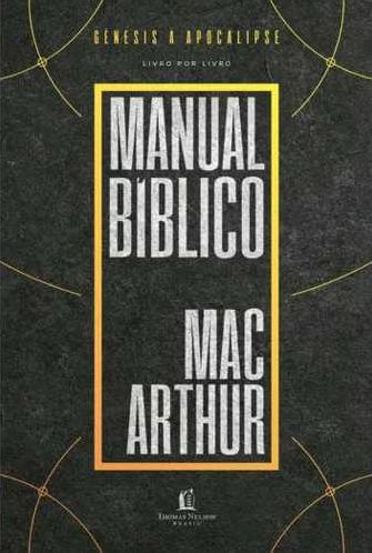 Manual Bíblico MacArthur, Nova Edição - Thomas Nelson - Capa Dura